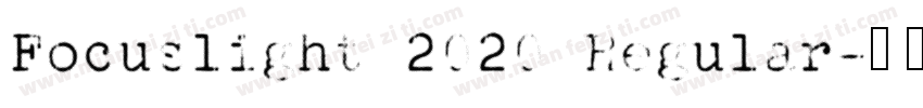 Focuslight 2020 Regular字体转换